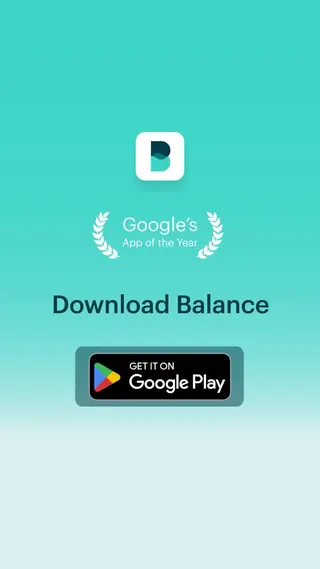 Balance Meta ad: 𝗬𝗼𝘂 𝗱𝗲𝘀𝗲𝗿𝘃𝗲 𝗺𝗼𝗿𝗲 . Prioritize your well-being with Balance, Google's A, live 540 days