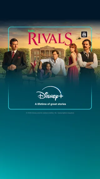 Disney+ Meta ad: Stream the steamy second season of Rivals exclusively on Disney+. Sign, live 144 days