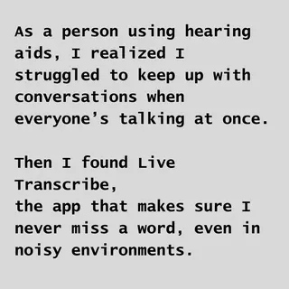 Live Transcribe Meta ad: Live Captioning for d/Deaf and hard of hearing in 70+ languages. Built, live 101 days